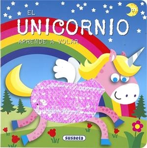 UNICORNIO APRENDE A VOLAR, EL | 9788467769906 | EDICIONES, SUSAETA