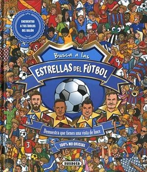 FUTBOL. BUSCA A LAS ESTRELLAS | 9788467772111 | EDICIONES, SUSAETA