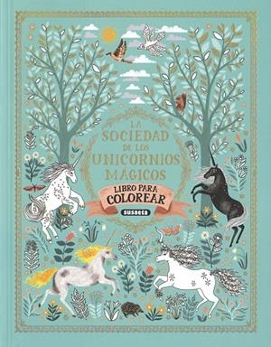 SOCIEDAD UNICORNIOS MAGICOS | 9788467772210 | EDICIONES, SUSAETA