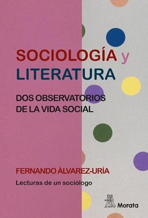 SOCIOLOGIA Y LITERATURA DOS OBSERVATORIOS | 9788418381089 | ALVAREZ-URIA, FERNANDO