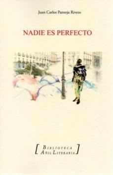 NADIE ES PERFECTO | 9788412220438 | PANTOJA RIVERO, JUAN CARLOS