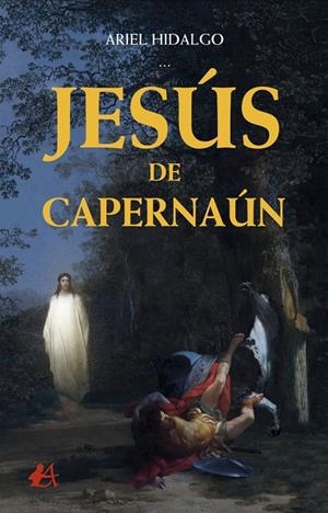 JESÚS DE CAPERNAÚN | 9788418366109 | HIDALGO, ARIEL