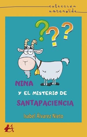 NINA Y EL MISTERIO DE SANTAPACIENCIA | 9788418366482 | ALVAREZ NIETO, ISABEL