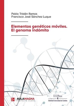 ELEMENTOS GENETICOS MOVILES. EL GENOMA INDOMITO | 9788417979348 | RAMOS, PABLO TRISTAN