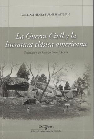 GUERRA CIVIL Y LA LITERATURA CLASICA AMERICANA, LA | 9788499275505 | WILLIAM H. F. ALTMAN