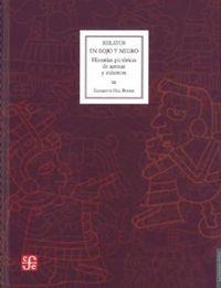 RELATOS EN ROJO Y NEGRO. HISTORIAS PICTÓRICAS DE AZTECAS Y MIXTECOS | 9786071605283 | BOONE, ELIZABETH HILL