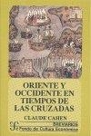 ORIENTE Y OCCIDENTE EN TIEMPOS DE LAS CRUZADAS | 9788437505114 | CAHEN, CLAUDE