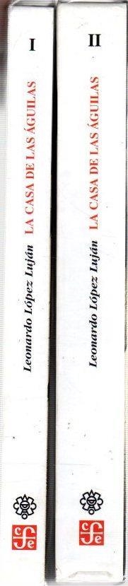 CASA DE LAS ÁGUILAS, LA : UN EJEMPLO DE LA ARQUITECTURA RELIGIOSA EN TENOCHTITLAN | 9789681675356 | LÓPEZ LUJÁN, LEONARDO