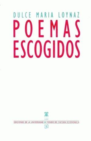 POEMAS ESCOGIDOS | 9788437503400 | LOYNAZ, DULCE MARÍA