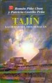 TAJÍN : LA CIUDAD DEL DIOS HURACÁN | 9789681659349 | PIÑA CHAN, ROMÁN / CASTILLO PEÑA, PATRICIA