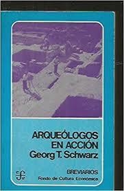 ARQUEÓLOGOS EN ACCIÓN | 9788437501017 | SCHWARZ, GEORG T.