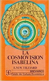 COSMOVISIÓN ISABELINA, LA | 9789681615611 | TILLYARD, EUSTACE M. W.