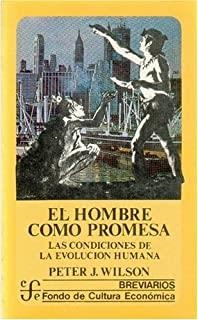 HOMBRE COMO PROMESA, EL : LAS CONDICIONES DE LA EVOLUCIÓN HUMANA | 9789681616892 | WILSON, PETER J.