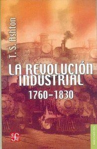 REVOLUCIÓN INDUSTRIAL, 1760-1830, LA | 9789681603236 | ASHTON, THOMAS SOUTHCLIFFE