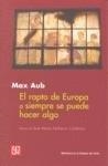 RAPTO DE EUROPA O SIEMPRE SE PUEDE HACER ALGO, EL | 9788437506203 | AUB, MAX