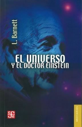 UNIVERSO Y EL DOCTOR EINSTEIN, EL | 9789681604370 | BARNETT, LINCOLN KINNEAR