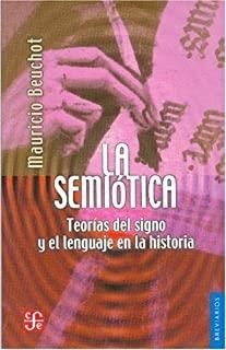 SEMIÓTICA, LA : TEORÍAS DEL SIGNO Y EL LENGUAJE EN LA HISTORIA | 9789681671891 | BEUCHOT, MAURICIO