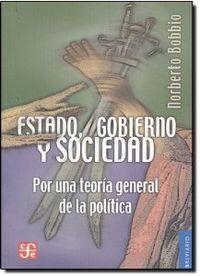 ESTADO, GOBIERNO Y SOCIEDAD : POR UNA TEORÍA GENERAL DE LA POLÍTICA | 9789681631420 | BOBBIO, NORBERTO