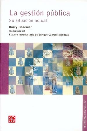 GESTION PUBLICA, LA. SU SITUACION ACTUAL | 9789681649173 | BOZEMAN, B.