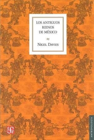 ANTIGUOS REINOS DE MÉXICO, LOS | 9789681628017 | DAVIES, NIGEL