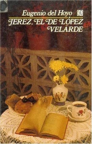 JEREZ, EL DE LÓPEZ VELARDE | 9789681628703 | DEL HOYO CABRERA, EUGENIO