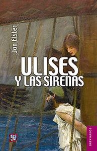 ULISES Y LAS SIRENAS : ESTUDIOS SOBRE RACIONALIDAD E IRRACIONALIDAD | 9789681646592 | ELSTER, JON