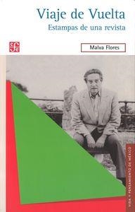 VIAJE DE VUELTA. ESTAMPAS DE UNA REVISTA | 9786071608130 | FLORES, MALVA