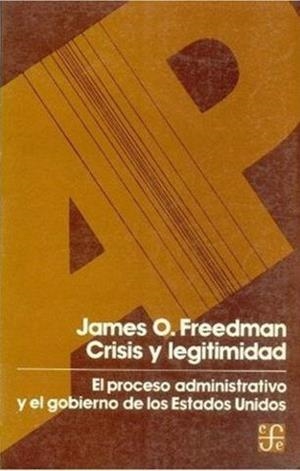 CRISIS Y LEGITIMIDAD | 9789681622480 | FREEDMAN, J. O.