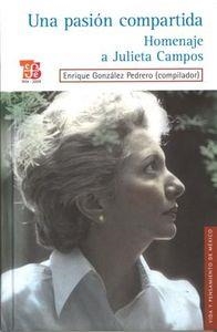 PASIÓN COMPARTIDA, UNA. HOMENAJE A JULIETA CAMPOS | 9789681684457 | GONZÁLEZ PEDRERO, ENRIQUE