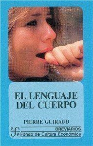 LENGUAJE DEL CUERPO, EL | 9789681640224 | GUIRAUD, PIERRE