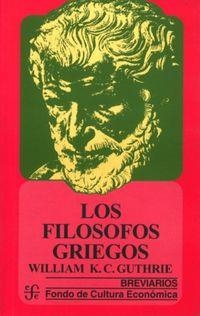 FILÓSOFOS GRIEGOS, LOS : DE TALES A ARISTÓTELES | 9789681645274 | GUTHRIE, WILLIAM KEITH CHAMBERS