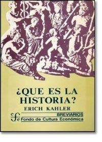 ¿QUÉ ES LA HISTORIA? | 9789681609306 | KAHLER, ERICH