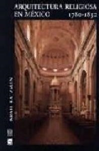 ARQUITECTURA RELIGIOSA EN MÉXICO (1780-1830) | 9789681667061 | KATZMAN, ISRAEL