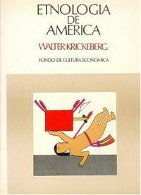 ETNOLOGÍA DE AMÉRICA | 9789681612771 | KRICKEBERG, WALTER