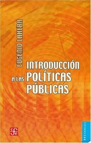 INTRODUCCIÓN A LAS POLÍTICAS PÚBLICAS | 9789562890335 | LAHERA PARADA, EUGENIO