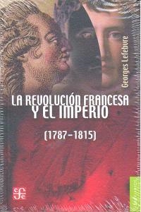 REVOLUCIÓN FRANCESA Y EL IMPERIO, LA | 9789681601911 | LEFEBVRE, GEORGES