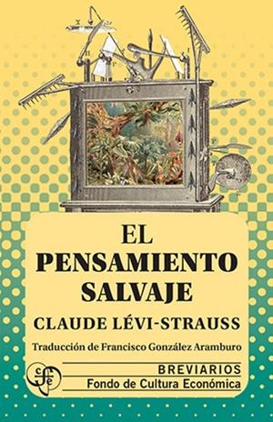 PENSAMIENTO SALVAJE, EL | 9789681609337 | LÉVI-STRAUSS, CLAUDE