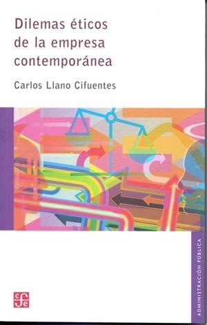 DILEMAS ETICOS DE LA EMPRESA CONTEMPORÁNEA | 9789681653484 | LLANO CIFUENTES, C.