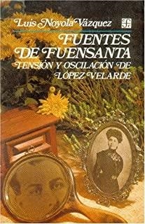FUENTES DE FUENSANTA : TENSIÓN Y OSCILACIÓN DE LÓPEZ VELARDE | 9789681628727 | NOYOLA VÁZQUEZ, LUIS