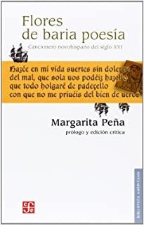 FLORES DE BARIA POESÍA : CANCIONERO NOVOHISPANO DEL SIGLO XVI | 9789681673284 | PEÑA, MARGARITA