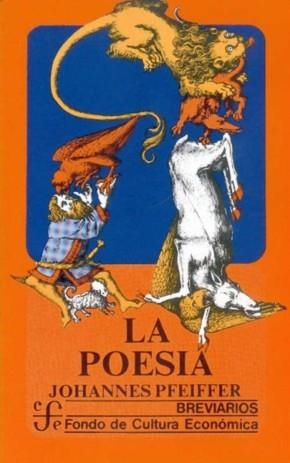 POESÍA, LA : HACIA LA COMPRENSIÓN DE LO POÉTICO | 9789681601706 | PFEIFFER, JOHANNES