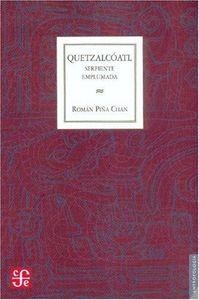 QUETZALCÓATL : SERPIENTE EMPLUMADA | 9789681608200 | PIÑA CHAN, ROMÁN