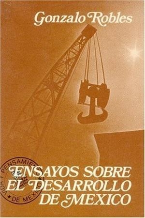 ENSAYOS SOBRE EL DESARROLLO DE MÉXICO | 9789681610494 | ROBLES, GONZALO