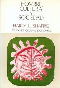 HOMBRE, CULTURA Y SOCIEDAD | 9789681605186 | SHAPIRO, HARRY LIONEL