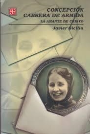 CONCEPCIÓN CABRERA DE ARMIDA : LA AMANTE DE CRISTO | 9789681664480 | SICILIA, JAVIER