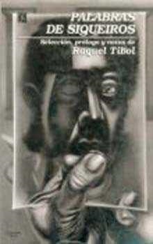 PALABRAS DE SIQUEIROS | 9789681649227 | TIBOL, RAQUEL