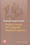 PASIÓN Y MUERTE DE LA SEGUNDA REPÚBLICA ESPAÑOLA | 9788437506142 | VÁZQUEZ OCAÑA, FERNANDO
