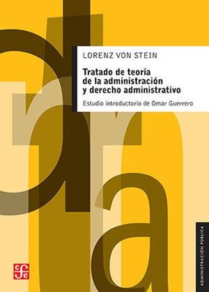 TRATADO DE TEORIA DE LA  ADMINISTRACION Y DERECHO | 9786071635068 | VON STEIN, LORENZ