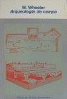 ARQUEOLOGÍA DE CAMPO | 9788437501536 | WHEELER, MORTIMER