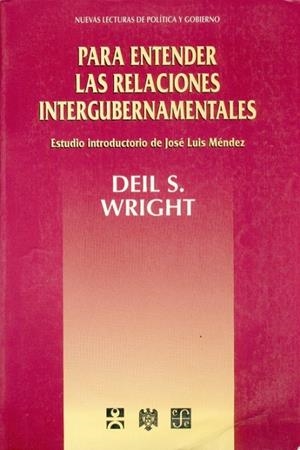 PARA ENTENDER LAS RELACIONES GUBERNAMENTALES | 9789681646165 | WRIGHT, D. S.